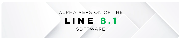 Alpha version of the Line 8.1 software